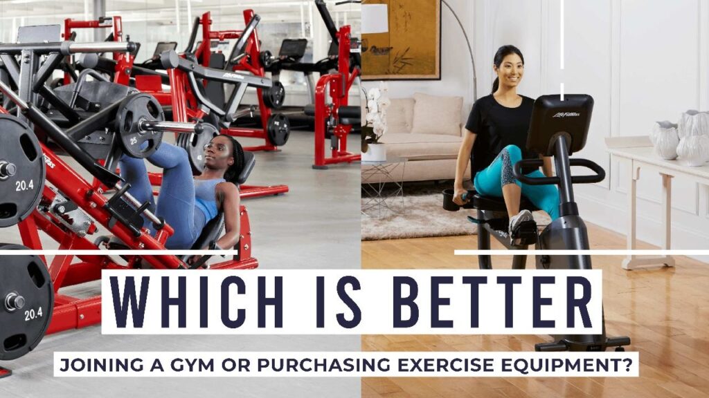 Which is better: joining a gym or purchasing exercise equipment ?